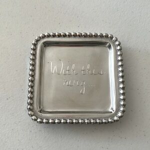 Mariposa 4x4 “ with this ring” trinket dish